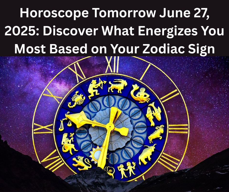 Horoscope Tomorrow June 27