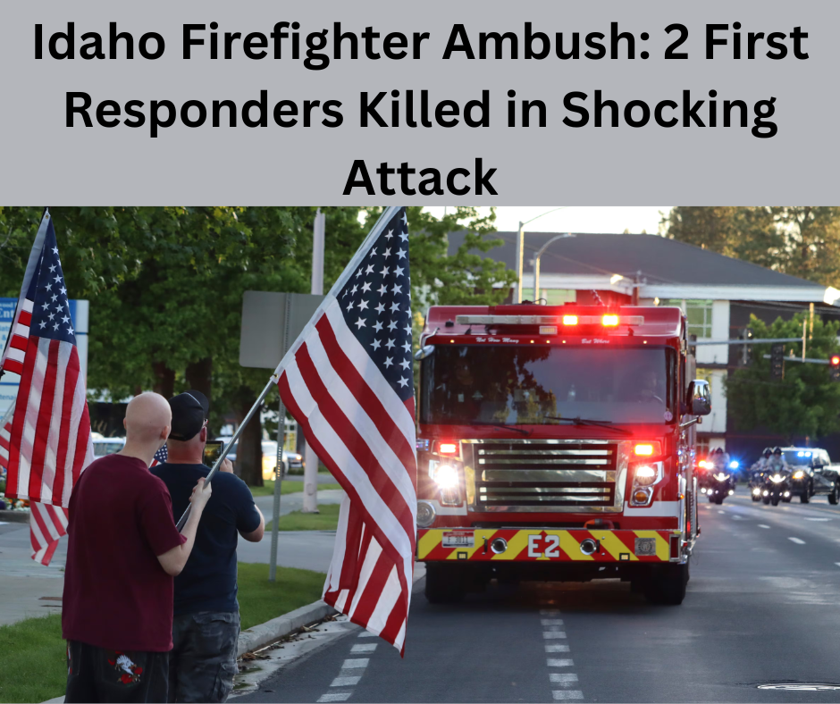 Idaho Firefighter Ambush