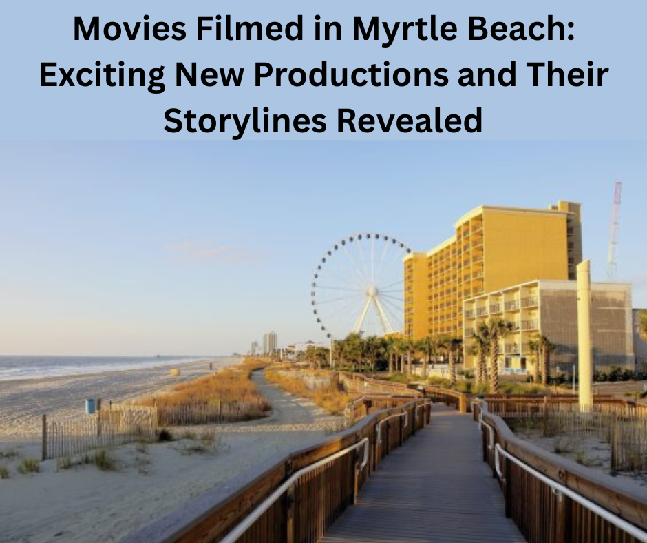 Movies Filmed in Myrtle Beach