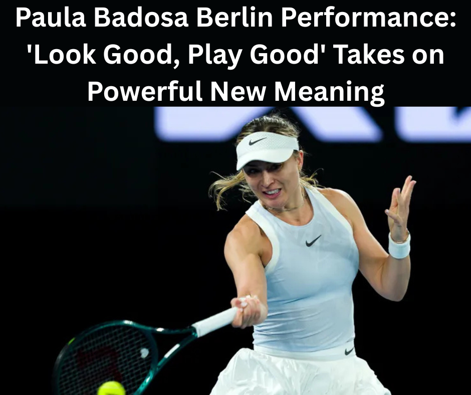 Paula Badosa Berlin Performance