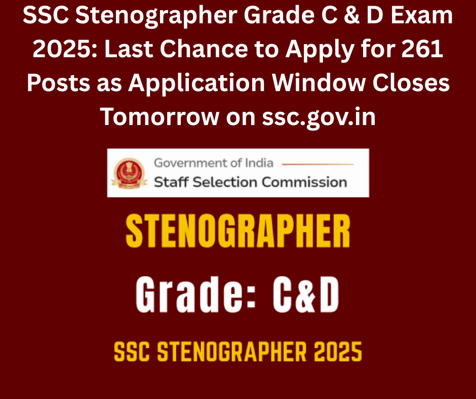 SSC Stenographer Grade C & D Exam 2025