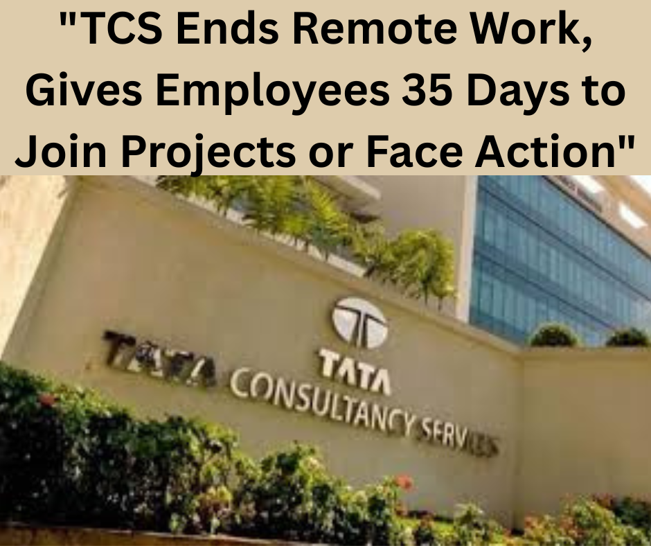 TCS Ends Remote Work