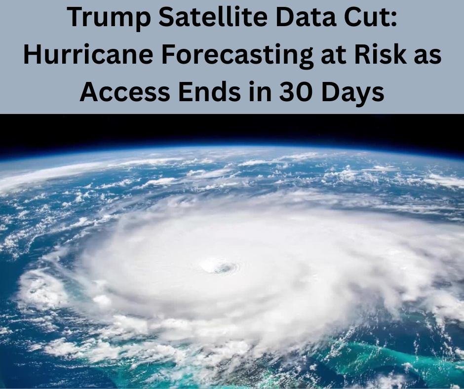 Trump Satellite Data Cut