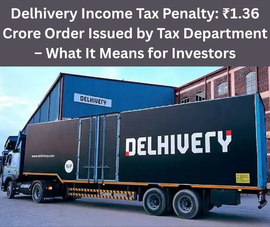 Delhivery Income Tax Penalty