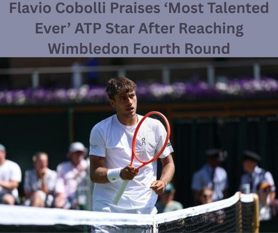 Flavio Cobolli Praises ‘Most Talented Ever’ ATP Star After Reaching Wimbledon Fourth Round
