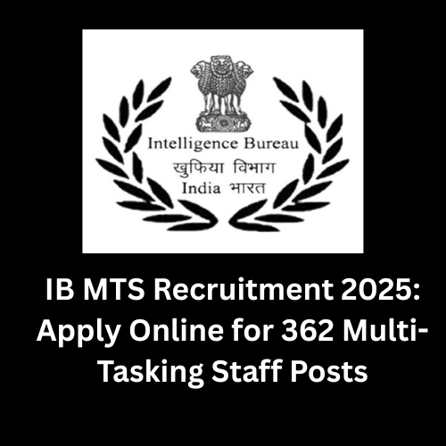 IB MTS Recruitment 2025