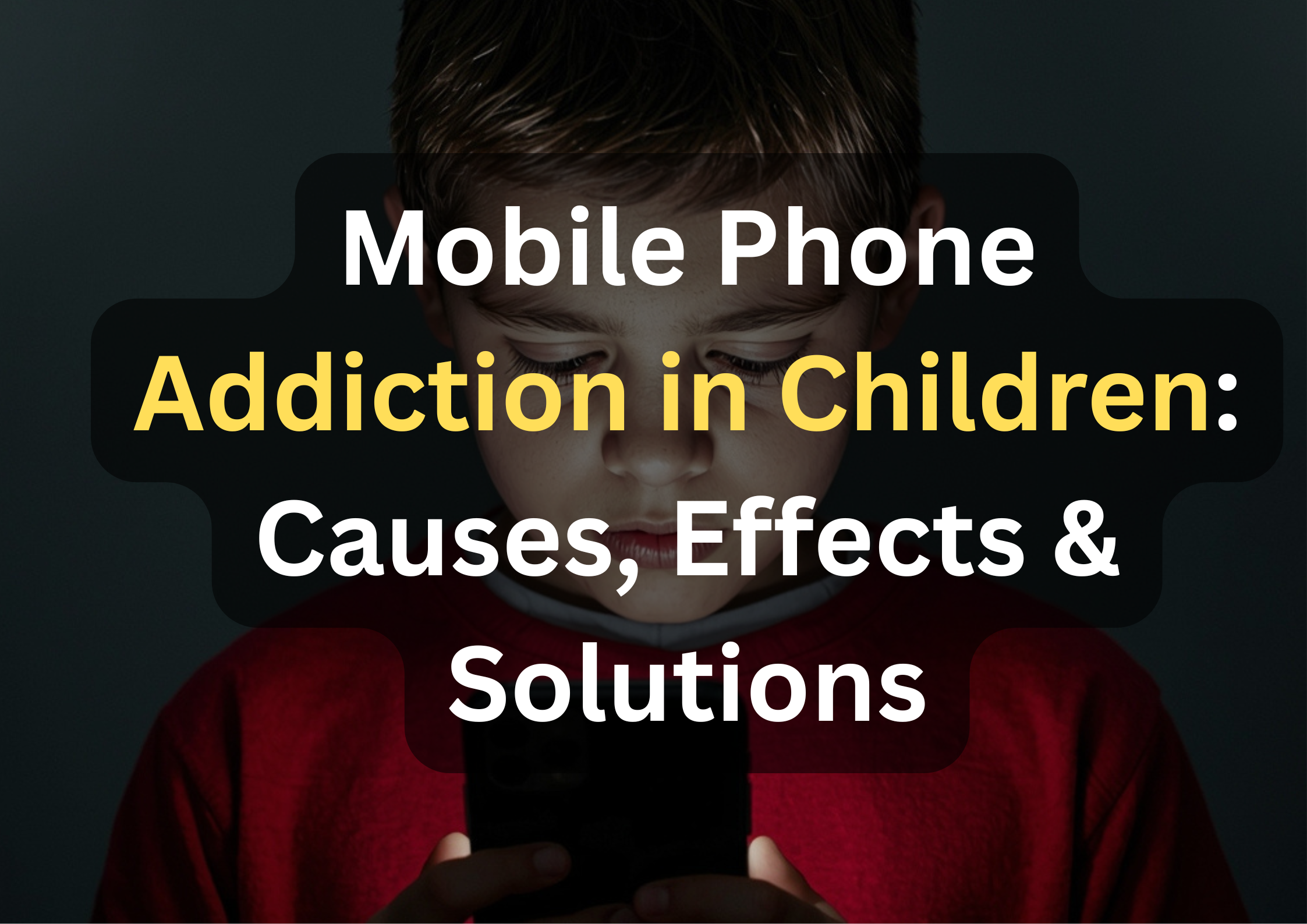 Mobile Phone Addiction in Children